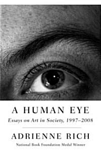 A Human Eye: Essays on Art in Society, 1997-2008 (Paperback)