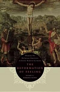 The Reformation of Feeling (Hardcover)