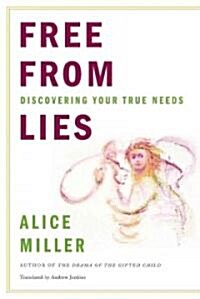 Free from Lies: Discovering Your True Needs (Paperback)