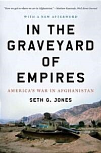 In the Graveyard of Empires: Americas War in Afghanistan (Paperback)