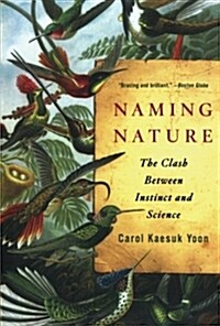 Naming Nature: The Clash Between Instinct and Science (Paperback)
