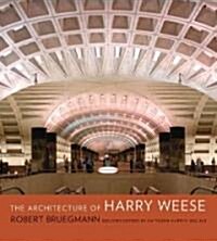 The Architecture of Harry Weese (Hardcover)