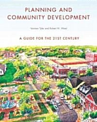 Planning and Community Development: A Guide for the 21st Century (Paperback)