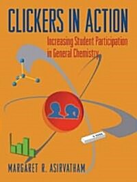 Clickers in Action: Increasing Student Participation in General Chemistry [With CDROM] (Paperback)
