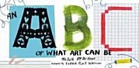 An ABC of What Art Can Be (Hardcover)