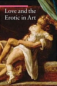 [중고] Love and the Erotic in Art (Paperback)