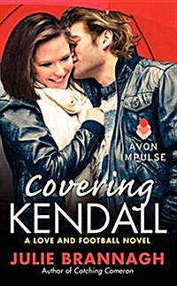 Covering Kendall (Mass Market Paperback)