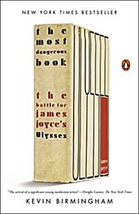 The Most Dangerous Book: The Battle for James Joyces Ulysses (Paperback)