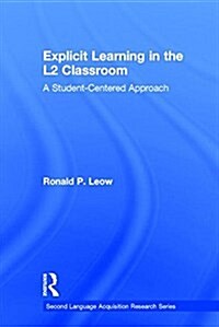 Explicit Learning in the L2 Classroom : A Student-Centered Approach (Hardcover)