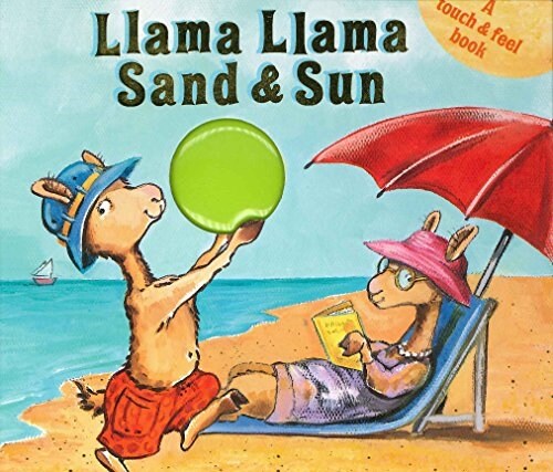 Llama Llama Sand and Sun: A Touch & Feel Book (Board Books)