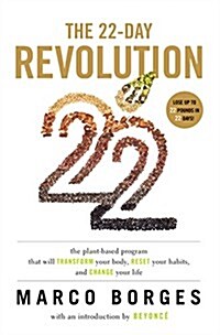 [중고] The 22-Day Revolution: The Plant-Based Program That Will Transform Your Body, Reset Your Habits, and Change Your Life (Hardcover)