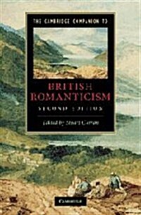 The Cambridge Companion to British Romanticism (Hardcover, 2 Revised edition)