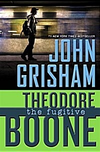 Theodore Boone: The Fugitive (Hardcover)
