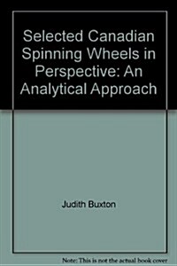 Selected Canadian Spinning Wheels in Perspective (Paperback)