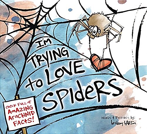 Im Trying to Love Spiders (Hardcover)