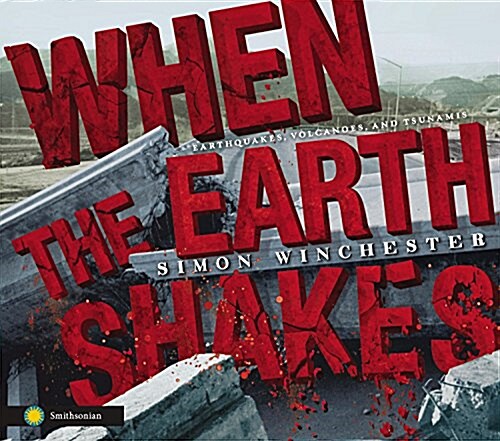 [중고] When the Earth Shakes: Earthquakes, Volcanoes, and Tsunamis (Hardcover)