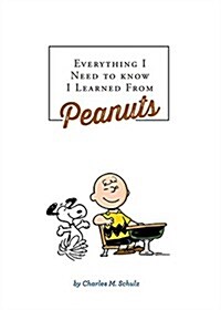 Everything I Need to Know I Learned from Peanuts (Hardcover, Revised)