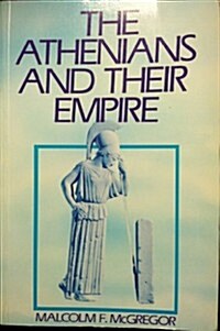 The Athenians and Their Empire (Paperback)