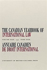 The Canadian Yearbook of International Law, Vol. 29, 1991 (Hardcover)