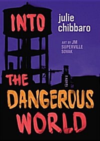 Into the Dangerous World (Hardcover)