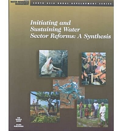 Initiating and Sustaining Water Sector Reforms (Paperback)