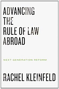 Advancing the Rule of Law Abroad: Next Generation Reform (Hardcover)