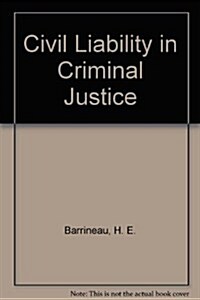 Civil Liability in Criminal Justice (Paperback, 2, Revised)