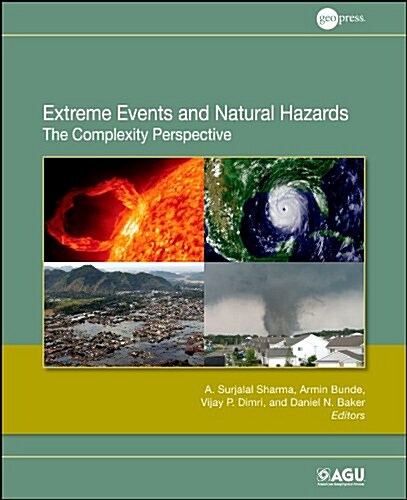 Extreme Events and Natural Hazards: The Complexity Perspective (Hardcover, New)