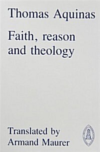 Faith, Reason and Theology (Paperback)