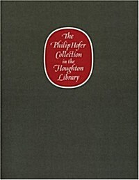 The Philip Hofer Collection in the Houghton Library: A Catalogue of an Exhibition of the Philip Hofer Bequest in the Department of Printing and Graphi (Paperback)