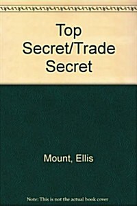 Top Secret/Trade Secret (Hardcover)