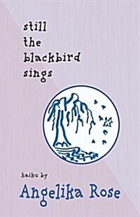 Still the Blackbird Sings (Paperback)