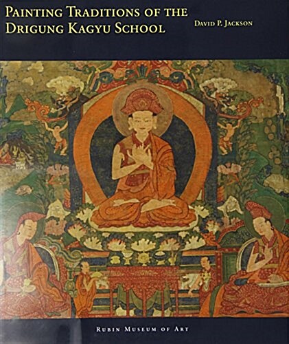 Painting Traditions of the Drigung Kagyu School (Hardcover)