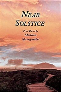 Near Solstice: Prose Poems (Paperback)
