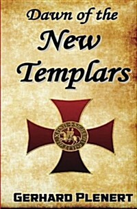 Dawn of the New Templars (Paperback)