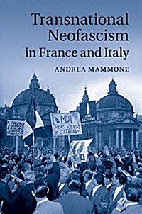 Transnational Neofascism in France and Italy (Hardcover)