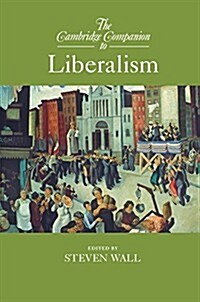 The Cambridge Companion to Liberalism (Hardcover)
