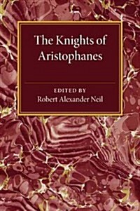 The Knights of Aristophanes (Paperback)