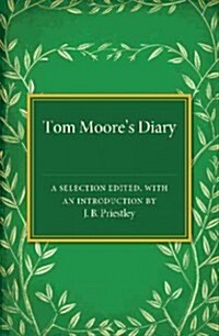 Tom Moores Diary : A Selection Edited, with an Introduction (Paperback)