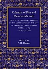 Calendar of Plea and Memoranda Rolls : AD 1323–1364 (Paperback)
