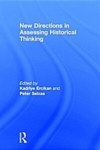 New Directions in Assessing Historical Thinking (Hardcover)
