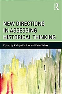 New Directions in Assessing Historical Thinking (Paperback)