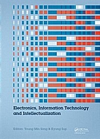 Electronics, Information Technology and Intellectualization : Proceedings of the International Conference Eiti 2014, Shenzhen, China, 16-17 August 201 (Hardcover)