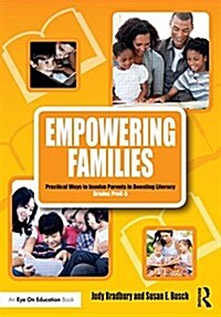 Empowering Families : Practical Ways to Involve Parents in Boosting Literacy, Grades Pre-K–5 (Paperback)