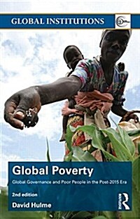 Global Poverty : Global governance and poor people in the Post-2015 Era (Paperback, 2 ed)