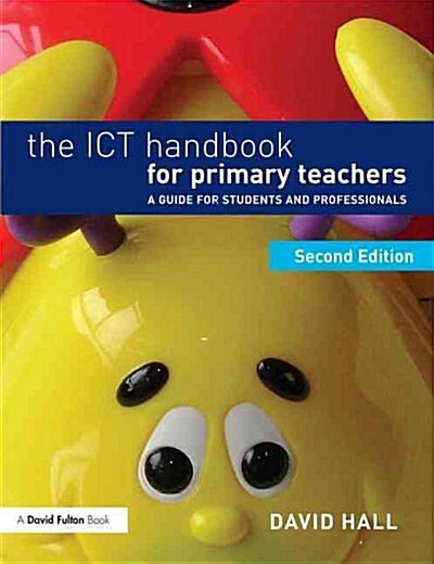 The ICT Handbook for Primary Teachers : A guide for students and professionals (Paperback, 2 ed)