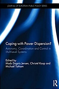 Coping with Power Dispersion : Autonomy, Co-ordination and Control in Multi-Level Systems (Hardcover)