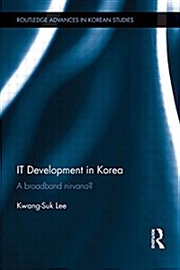 It Development in Korea : A Broadband Nirvana? (Paperback)