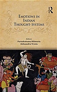 Emotions in Indian Thought-systems (Hardcover)