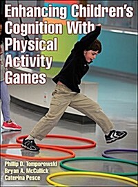 Enhancing Childrens Cognition with Physical Activity Games (Paperback)